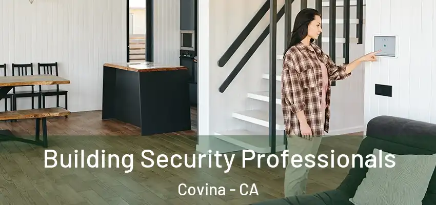  Building Security Professionals Covina - CA