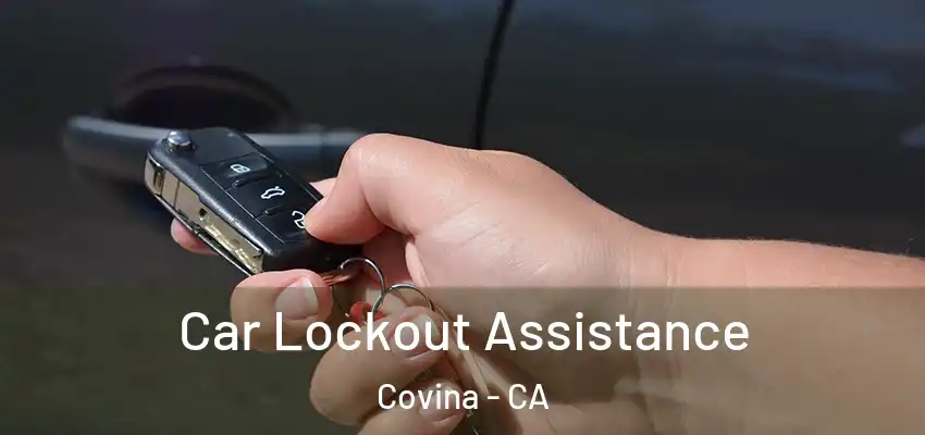 Car Lockout Assistance Covina - CA