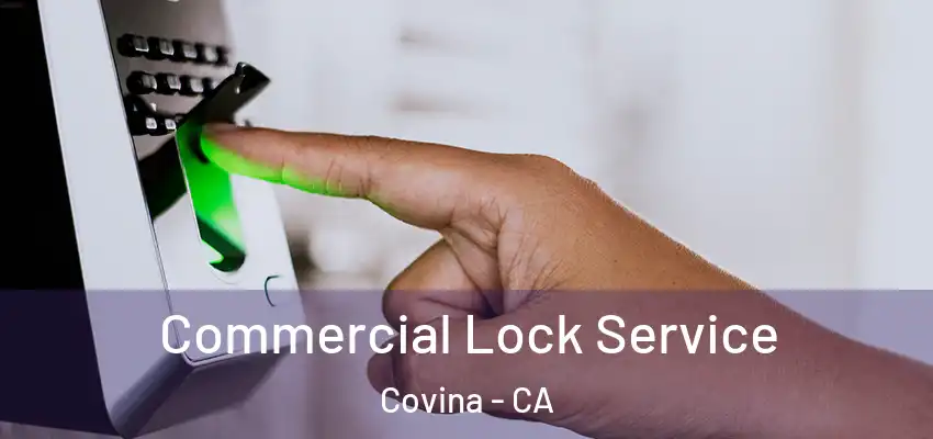 Commercial Lock Service Covina - CA