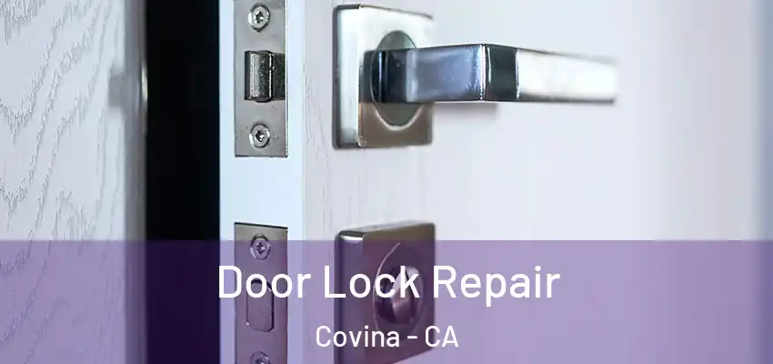 Door Lock Repair Covina - CA