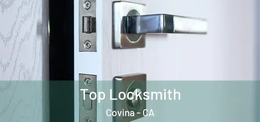 Top Locksmith Covina - CA